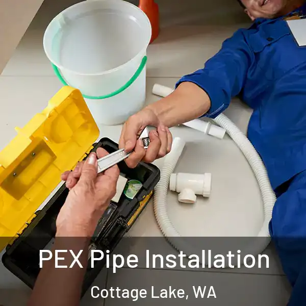  PEX Pipe Installation Cottage Lake, WA